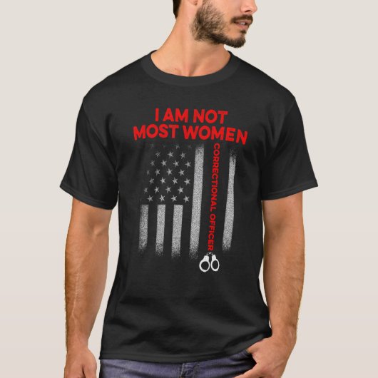 Correctional Officer Wife Most Women Corrections C Tシャツ (正面)