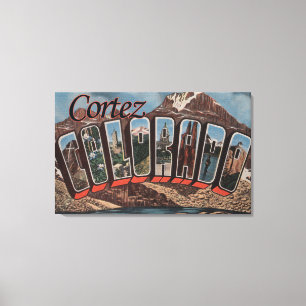 Cortez、コロラド州-大きい手紙場面 キャンバスプリント