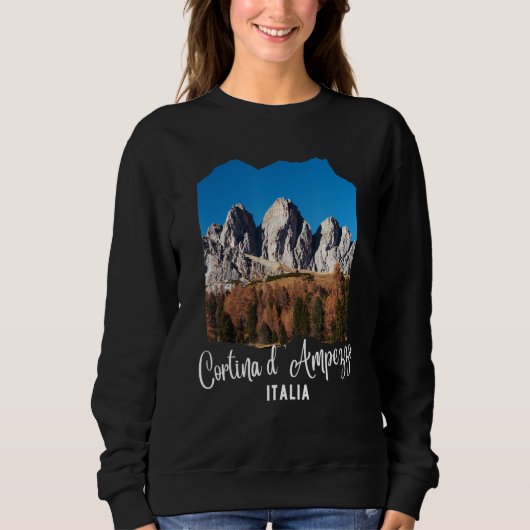 Cortina d'Ampezzo Dolomiti Cortina d'Ampezzo Italy スウェットシャツ (正面)