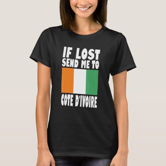 Cote D'ivoire Flag Design If lost send me to Cote Tシャツ (正面)