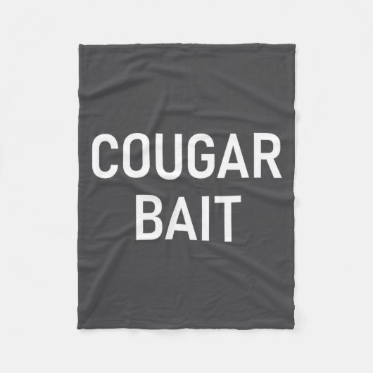 Cougar Bait, Funny, Jokes, Sarcastic  フリースブランケット (正面)