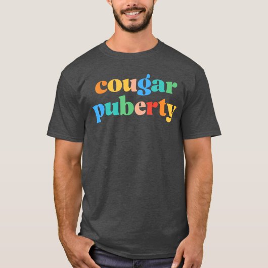 Cougar Groovy Puberty Menopause Perimenopause Sayi Tシャツ (正面)