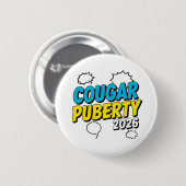 Cougar Puberty 2026 Retro Menopause Humor Funny 缶バッジ (正面&裏面)