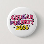 Cougar Puberty 2026 Retro Menopause Humor Funny 缶バッジ (正面)