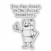 Count On My Solid Geometry Reliable Math Humor シール (正面)