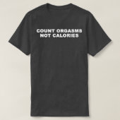 Count Orgasms Not Calories Apparel  Tシャツ (デザイン正面)