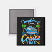 Countdown Is Over It's Cruise Time Men Women Coupl マグネット (正面/裏面)