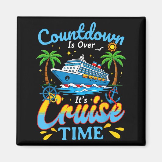 Countdown Is Over It's Cruise Time Men Women Coupl マグネット (正面)