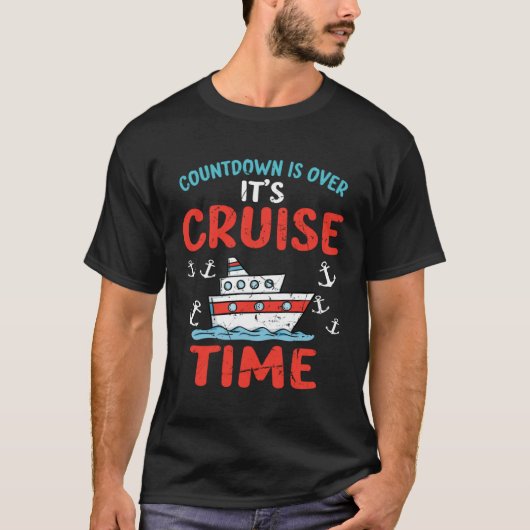 Countdown Over Cruise Time Ship Vacation Trip Crui Tシャツ (正面)