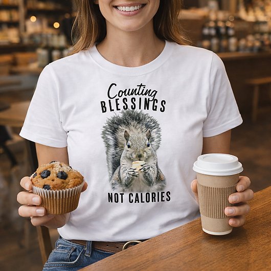 Counting Blessings Not Calories Funny Squirrel Tシャツ