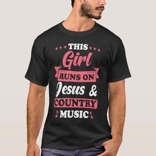 Country Music This Girl runs on Jesus and Country Tシャツ (正面)