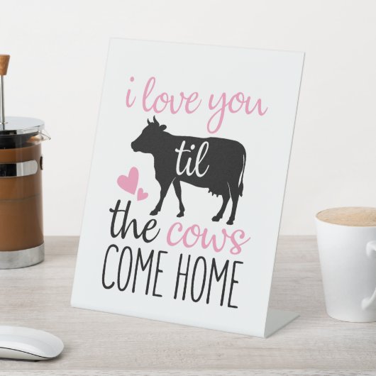 Couple Gift I Love You Til The Cows Come Home 台座サイン (インサイチュ)