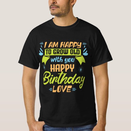 Couples get old together in love gift tシャツ (正面)