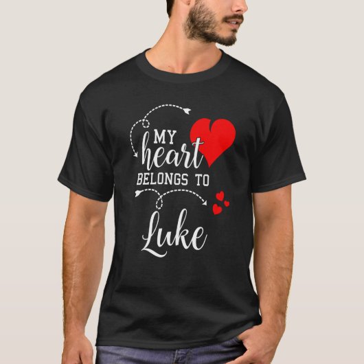 Couples Matching My Heart Belong to Luke My Love Tシャツ (正面)