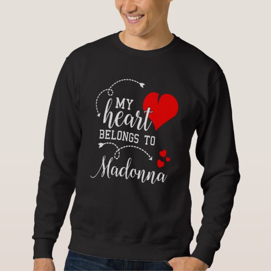 Couples Matching My Heart Belong to Madonna My Lov スウェットシャツ (正面)