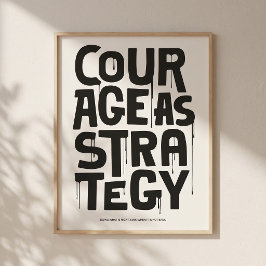 Courage As Strategy Poster – Typography Wall Print ポスター