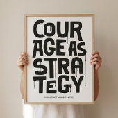 Courage As Strategy - Typography Print | Wall Art ポスター