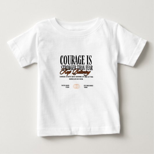 Courage is Stronger than Fear ベビーTシャツ (正面)