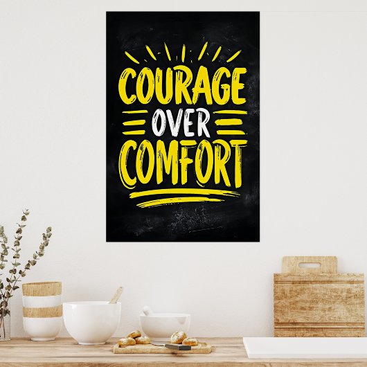 Courage Over心地よい-やる気を起こさせる引用文 ポスター (キッチン)