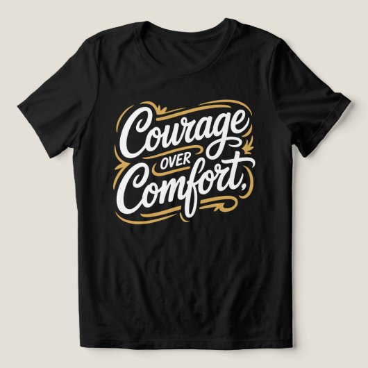 Courage Over Comfort Calligraphy Tee トライブレンドＴシャツ (デザイン正面)