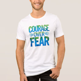 Courage over fear トライブレンドＴシャツ