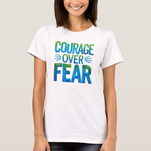 Courage over fear tシャツ (正面)