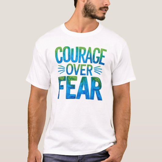 Courage over fear tシャツ (正面)