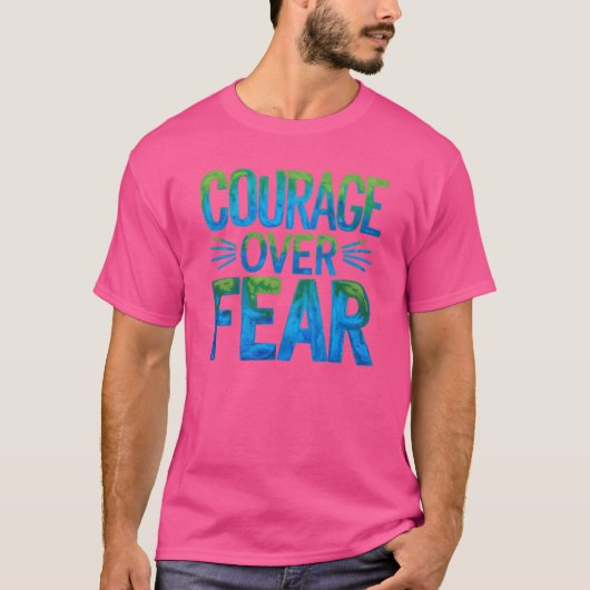 Courage over fear tシャツ (正面)