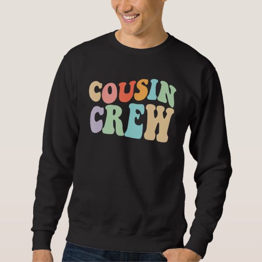Cousin Crew For Cousin Vacation Trip Or Cousin Gro スウェットシャツ (正面)