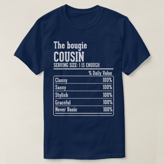 Cousin Crew Nutritional Facts the Bougie Cousin T- Tシャツ (デザイン正面)