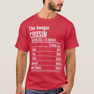 Cousin Crew Nutritional Facts the Bougie Cousin T- Tシャツ