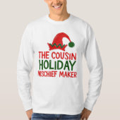 Cousin Holiday Mischief Maker Christmas Tシャツ (正面)