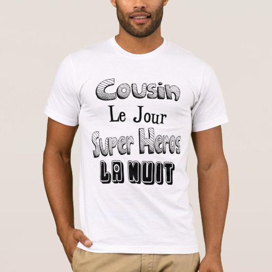 Cousin le Jour Super Héros la Nuit Tシャツ (正面)