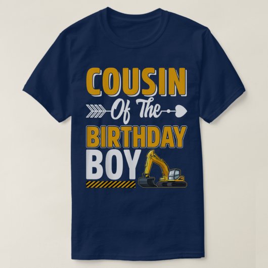 Cousin Of The Birthday Boy Construction Truck Exca Tシャツ (デザイン正面)