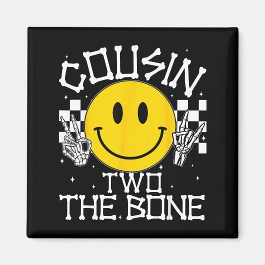 Cousin Two The Bone Smile Face Birthday Boy Family マグネット (正面)