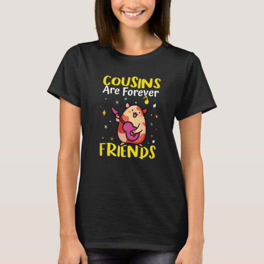 Cousins Are Forever Friends  Tシャツ (正面)