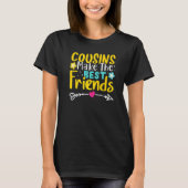 Cousins Make The Best Friends Tシャツ (正面)