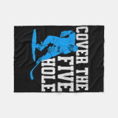 Cover The Five Hole Funny Hockey Goalie  フリースブランケット (正面(横))