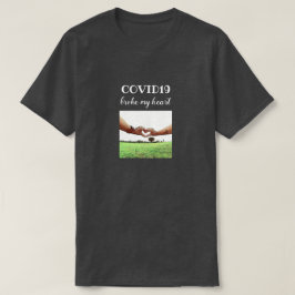 COVID19が私のハートを壊した Tシャツ