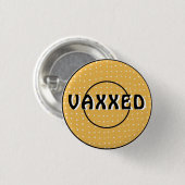 Covid-19ボタンに対してVaxxed 缶バッジ (正面&裏面)