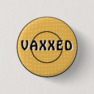 Covid-19ボタンに対してVaxxed 缶バッジ