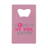 COVID-19生き延び – 強さと回復力 クレジットカード栓抜き (正面)