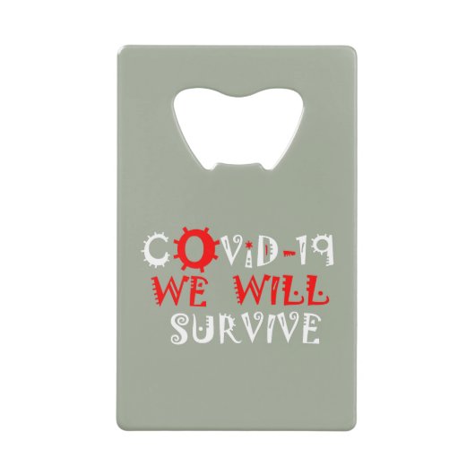 COVID-19生き延び – 強さと回復力 クレジットカード栓抜き (正面)