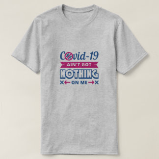 Covid-19私のT得シャツに何も着ていない Tシャツ