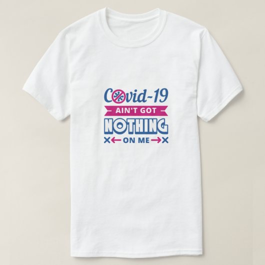 Covid-19私のT得シャツに何も着ていない Tシャツ (デザイン正面)