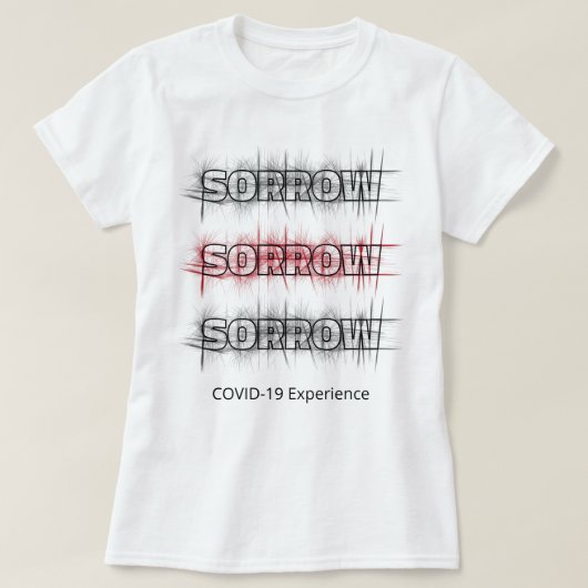 COVID-19経験,ブラックレッドウイルスの悲しみカスタム Tシャツ (デザイン正面)