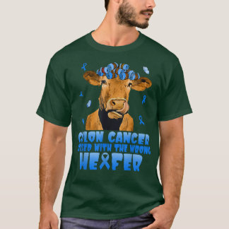 Cow Colon Cancer Messed With The Wrong Heifer T-sh Tシャツ