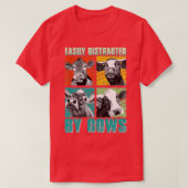 Cow Funny  Easily Distracted By Cows  Tシャツ (デザイン正面)