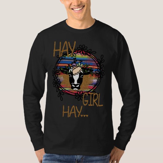 Cow Hay Girl Hay  Cow  Heifer Tシャツ (正面)