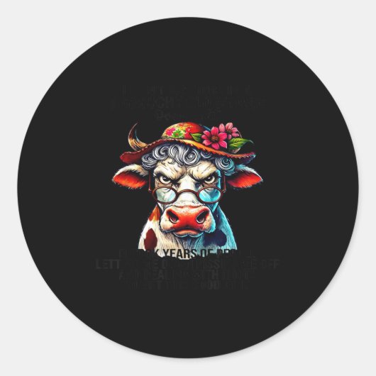 Cow I Didn't Just Turn Into A Grouchy Old Woman Ov ラウンドシール (正面)